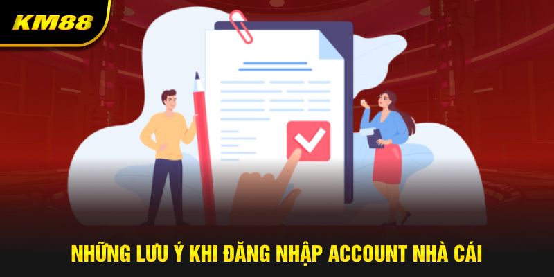 Những lưu ý khi đăng nhập tại nhà cái 